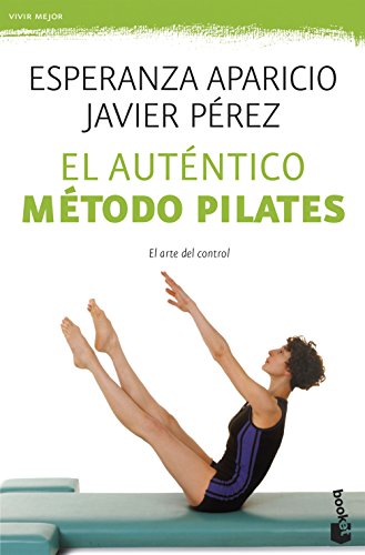 El auténtico método Pilates (Prácticos siglo XXI)