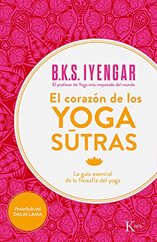 El corazón de los Yoga Sutras: La Guía esencial de la filosofía del yoga (Sabiduría perenne)